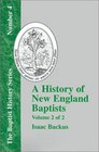 History of New England With Particular Reference to the Denomination of Christians Called Baptists  Vol 2