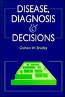 Disease Diagnosis and Decision