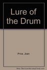 Lure of the Drum