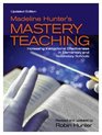 Madeline Hunter's Mastery Teaching  Increasing Instructional Effectiveness in Elementary and Secondary Schools