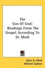 The Son Of God Readings From The Gospel According To St Mark