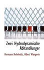 Zwei Hydrodynamische Abhandlunger