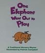 One Elephant Went Out to Play A Traditional Nursery Rhyme