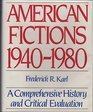 American Fictions 1940/1980 A Comprehensive History and Critical Evaluation