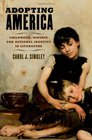 Adopting America Childhood Kinship and National Identity in Literature