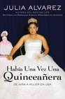 Habia una vez una quinceanera: De niña a mujer en EE.UU. (Spanish) (Spanish Edition)