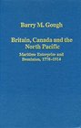 Britain Canada And The North Pacific Maritime Enterprise And Dominion 17781914