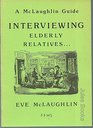 Interviewing Elderly Relatives