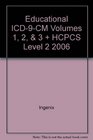 2006 Educational ICD9CM Volumes 1 2  3  HCPCS Level II