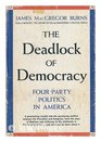 The Deadlock of Democracy FourParty Politics in America