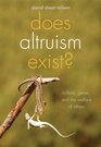 Does Altruism Exist Culture Genes and the Welfare of Others