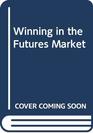 Winning in the Futures Market