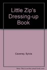 Little Zip's Dressingup Book