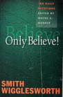 Only Believe Selected Inspirational Readings