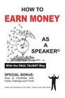 How To Earn Money As A Speaker  Turn Your Speaking Passion Into Money