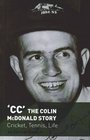'CC' the Colin McDonald Story Cricket Tennis Life