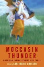 Moccasin Thunder American Indian Stories for Today