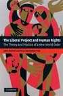 The Liberal Project and Human Rights The Theory and Practice of a New World Order