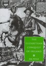 The Elizabethan Conquest of Ireland The 1590s Crisis