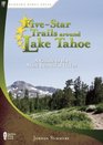 FiveStar Trails around Lake Tahoe A Guide to the Most Beautiful Hikes