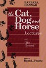 Barbara Hannah The Cat Dog and Horse Lectures and the Beyond