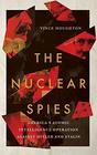 The Nuclear Spies America's Atomic Intelligence Operation against Hitler and Stalin