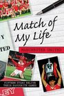 Match of My Life  Manchester United Fifteen Stars Relive Their Favourite Games