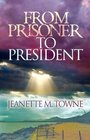 From Prisoner to President