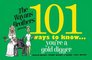 101 Ways to Know You're a Golddigger