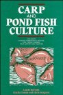 Carp and Pond Fish Culture Including Chinese Herbivorous Species Pike Tench Zander Wels Catfish and Goldfish