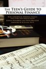 The Teen's Guide to Personal Finance Basic concepts in personal finance that every teen should know