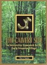 The Calvert Site An Interpretive Framework for the Early Iroquoian Village
