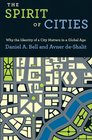 The Spirit of Cities Why the Identity of a City Matters in a Global Age