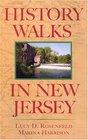 History Walks in New Jersey Exploring the Heritage of the Garden State