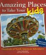 AMAZING PLACES TO TAKE YOUR KIDS