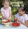 Grow It Cook It With Kids