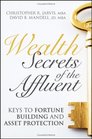 Wealth Secrets of the Affluent Keys to Fortune Building and Asset Protection