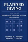 Planned Giving Management Marketing and Law 2005 Supplement
