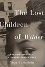 The Lost Children of Wilder  The Epic Struggle to Change Foster Care