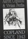 Copland Since 1943