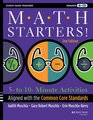 Math Starters 5 to 10Minute Activities Aligned with the Common Core Math Standards Grades 612