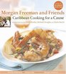 Morgan Freeman  Friends Caribbean Cooking for a Cause