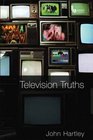 Television Truths Forms of Knowledge in Popular Culture