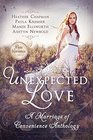 Unexpected Love A Marriage of Convenience Anthology