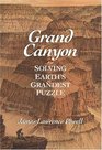 Grand Canyon  Solving Earth's Grandest Puzzle