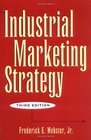 Industrial Marketing Strategy 3rd Edition