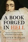 A Book Forged in Hell Spinoza's Scandalous Treatise and the Birth of the Secular Age