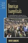 American Evangelicals A Contemporary History of A Mainstream Religious Movement