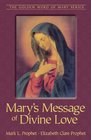 Mary's Message of Divine Love