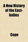 A New History of the EastIndies